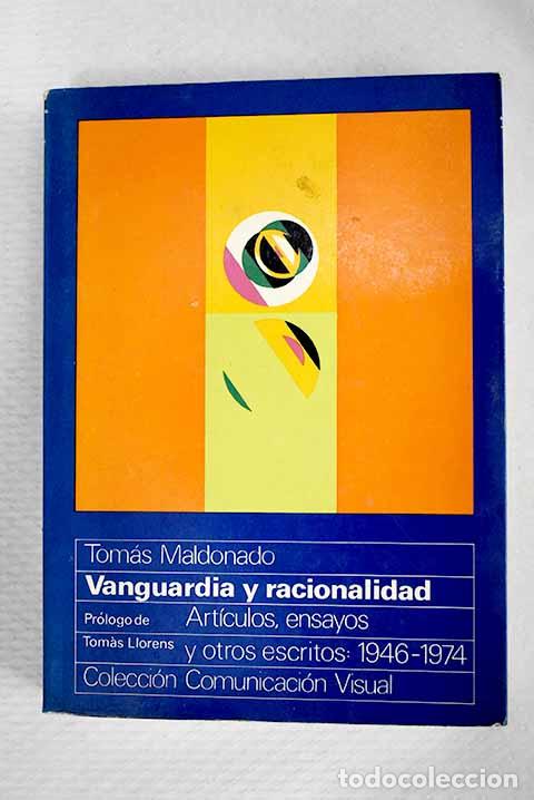 B&uuml;cher: Vanguardia y racionalidad: articulos, ensayos y otros escritos: 1946-1974.- Maldonado, Tom&aacute;s