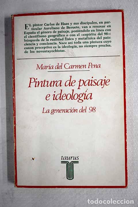 B&uuml;cher: Pintura de paisaje e ideolog&iacute;a: la generaci&oacute;n del 98.- Pena L&oacute;pez, Mar&iacute;a del Carmen