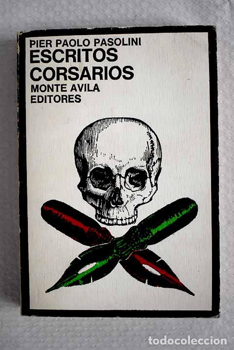 Libros: Escritos corsarios: Pasolini, Pier Paolo.- Pasolini, Pier Paolo