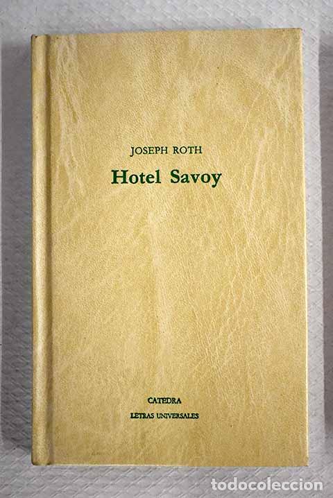 Libros: Hotel Savoy: Roth, Joseph.- Roth, Joseph