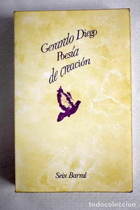 Libros: Poes&iacute;a de creaci&oacute;n: Diego, Gerardo.- Diego, Gerardo