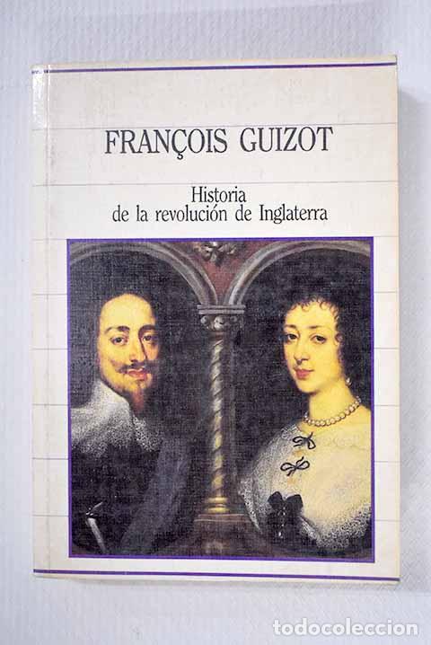 Libros: Historia de la revoluci&oacute;n de Inglaterra.- Guizot, Francois