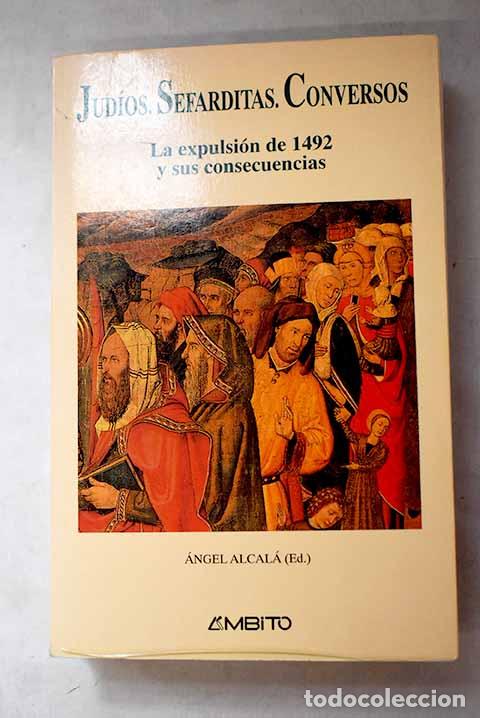Libri di seconda mano: Jud&iacute;os, sefarditas, conversos: la expulsi&oacute;n de 1492 y sus consecuencias