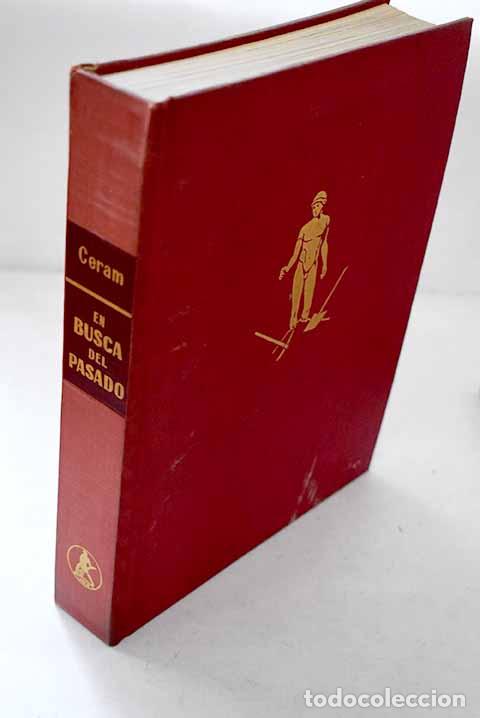 Libri di seconda mano: En busca del pasado: (Historia gr&aacute;fica de la arqueologia).- Ceram, C. W.
