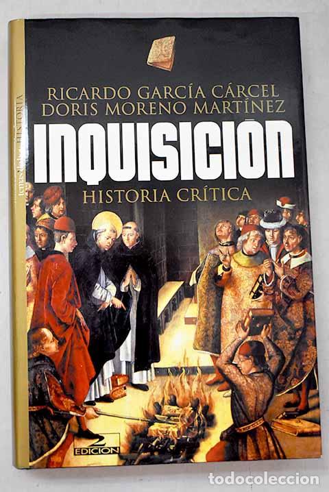 Libri di seconda mano: Inquisici&oacute;n: historia cr&iacute;tica.- Garc&iacute;a C&aacute;rcel, Ricardo