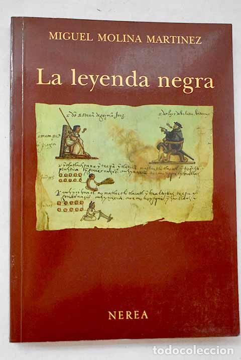 Libri di seconda mano: La leyenda negra: Molina Mart&iacute;nez, Miguel.- Molina Mart&iacute;nez, Miguel