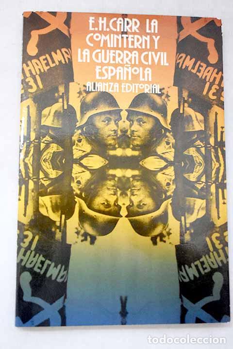 B&uuml;cher: La Comintern y la Guerra Civil espa&ntilde;ola.- Carr, Edward Hallet