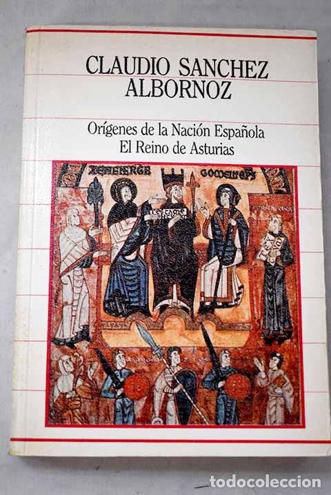 B&uuml;cher: Or&iacute;genes de la naci&oacute;n espa&ntilde;ola: el Reino de Asturias.- S&aacute;nchez-Albornoz, Claudio