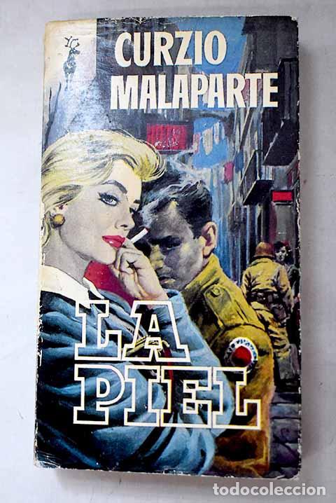 B&uuml;cher: La piel: Malaparte, Curzio.- Malaparte, Curzio