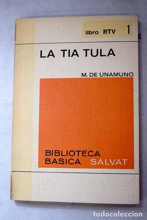 Livros em segunda m&atilde;o: La t&iacute;a Tula: [C&oacute;mo se hace una novela].- Unamuno, Miguel de
