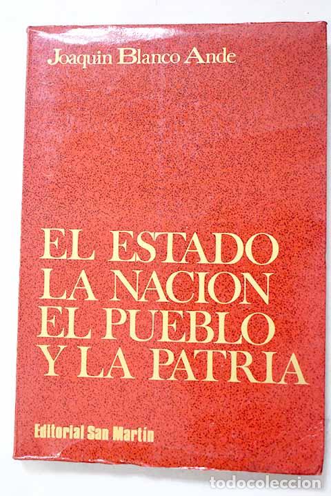 Livros em segunda m&atilde;o: El estado, la naci&oacute;n, el pueblo y la patria.- Blanco Ande, Joaqu&iacute;n
