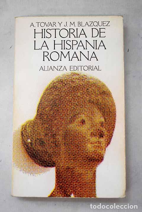 Livros em segunda m&atilde;o: Historia de la Hispania Romana: la Pen&iacute;nsula Ib&eacute;rica desde 218 a. C. hasta el siglo V