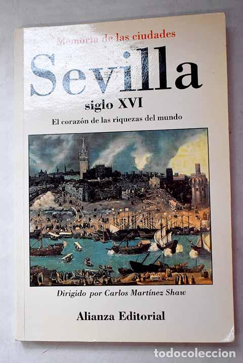 Livros em segunda m&atilde;o: Sevilla, siglo XVI: el coraz&oacute;n de las riquezas del mundo