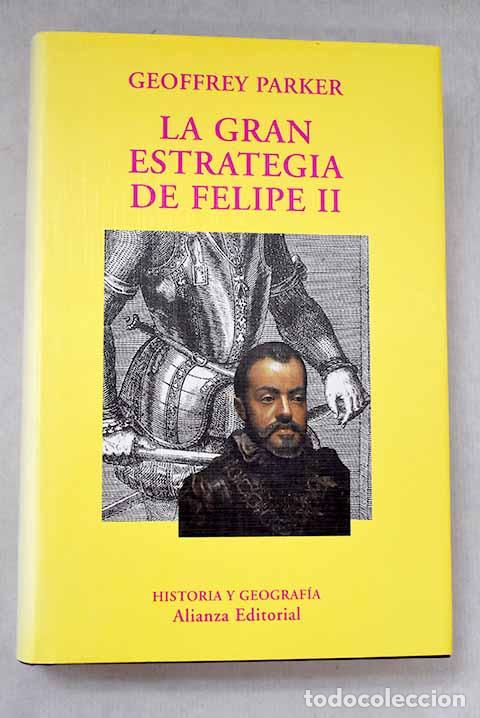 Livros em segunda m&atilde;o: La gran estrategia de Felipe II.- Parker, Geoffrey
