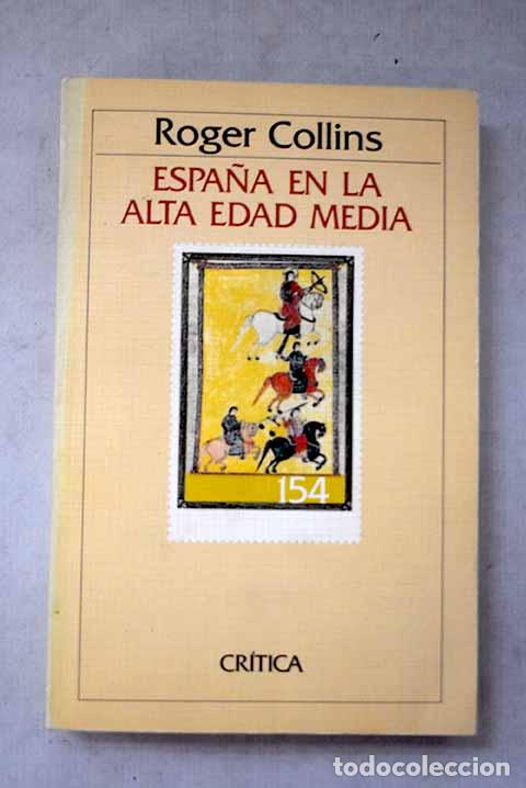 Libros: Espa&ntilde;a en la Alta Edad Media, 400-1000.- Collins, Roger