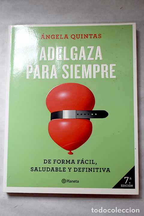 Libri di seconda mano: Adelgaza para siempre.- Quintas, &Aacute;ngela