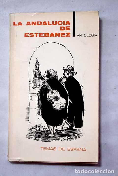 Libri di seconda mano: La Andaluc&iacute;a de Est&eacute;banez Calder&oacute;n: (Antolog&iacute;a).- Est&eacute;banez Calder&oacute;n, Seraf&iacute;n
