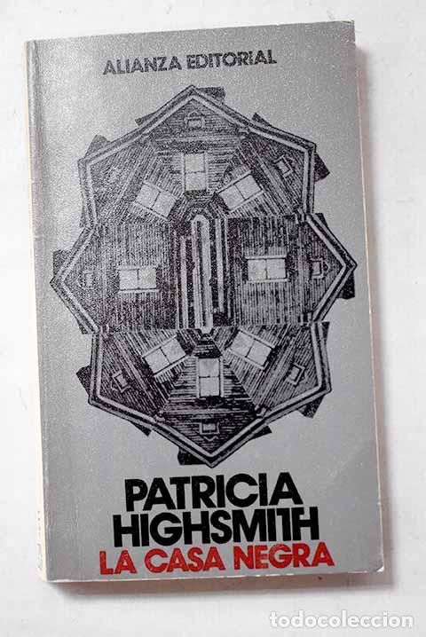 Libri di seconda mano: La casa negra: Highsmith, Patricia.- Highsmith, Patricia