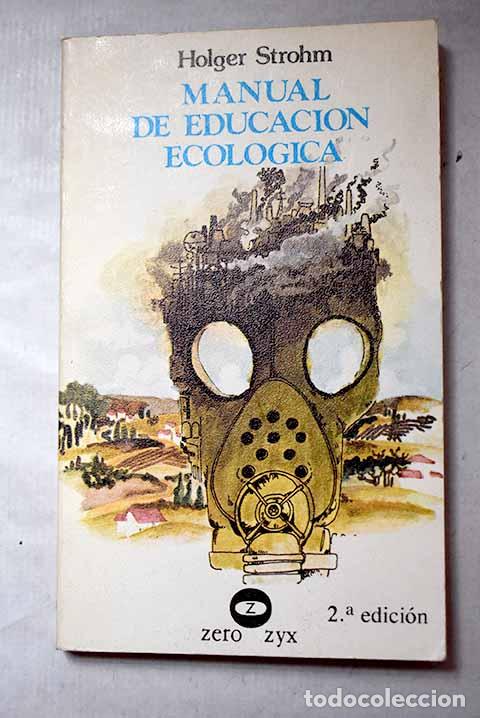 Libri di seconda mano: Manual de educaci&oacute;n ecol&oacute;gica.- Strohm, Holger