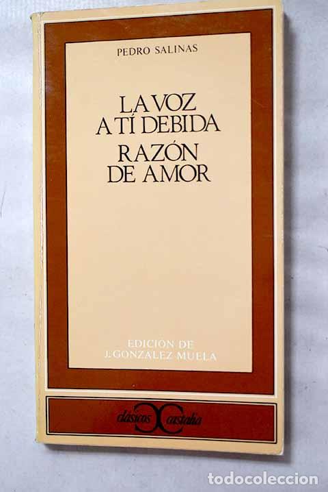 Libri di seconda mano: La voz a ti debida ; Raz&oacute;n de amor.- Salinas, Pedro