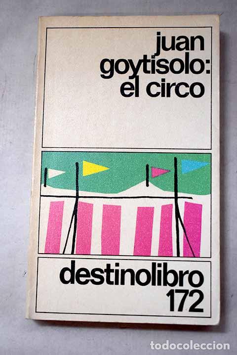 Libros: El circo: Goytisolo, Juan.- Goytisolo, Juan