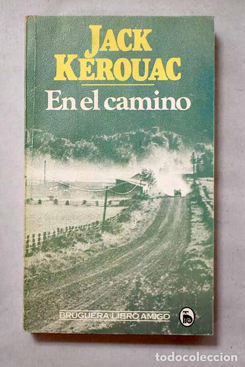 Libros: En el camino: Kerouac, Jack.- Kerouac, Jack