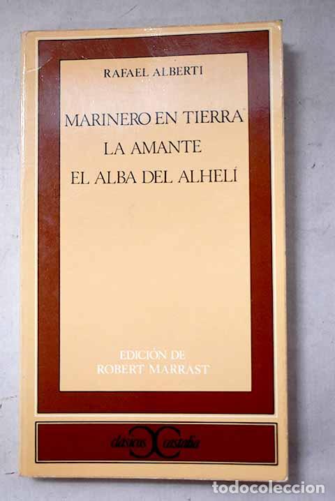 Libros: Marinero en tierra ; La amante ; El alba del alhel&iacute;.- Alberti, Rafael