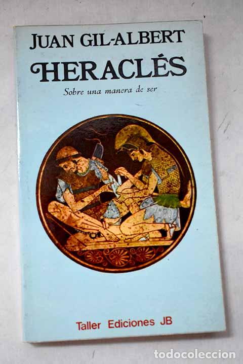 Libros: Heracl&eacute;s: Sobre una manera de ser.- Gil-Albert, Juan