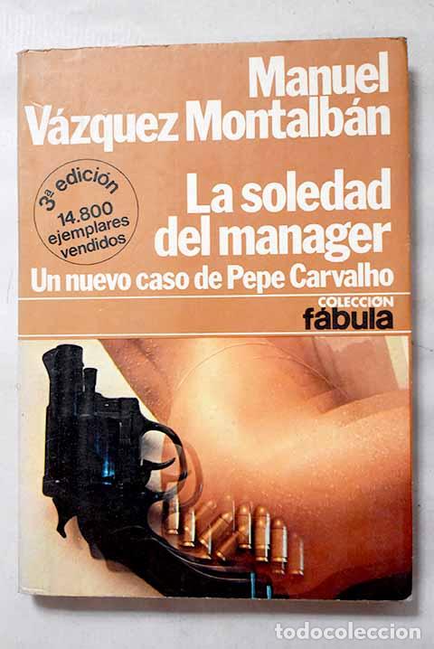 Libros: La soledad del manager.- V&aacute;zquez Montalb&aacute;n, Manuel