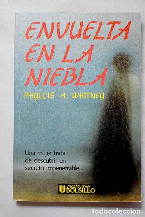 Livres: Envuelta en la niebla.- Whitney, Phyllis A.