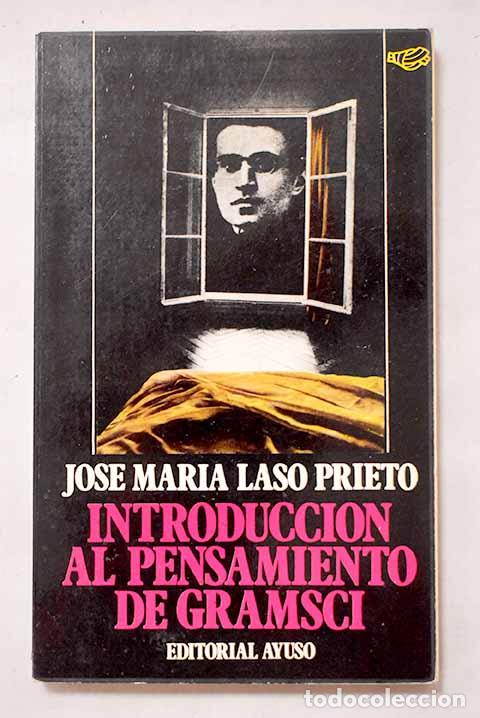 Livres: Introducci&oacute;n al pensamiento de Gramsci.- Laso, Jos&eacute; Mar&iacute;a