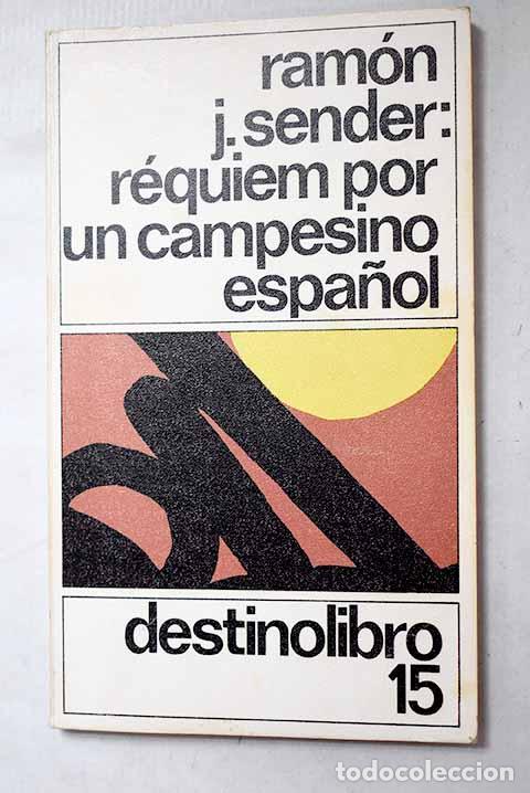Libros: R&eacute;quiem por un campesino espa&ntilde;ol.- Sender, Ram&oacute;n J.