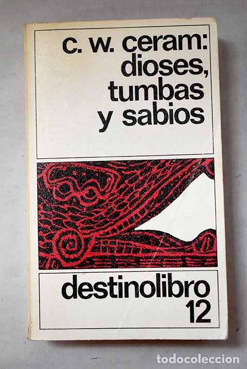 Libros: Dioses, tumbas y sabios.- Ceram, C. W.