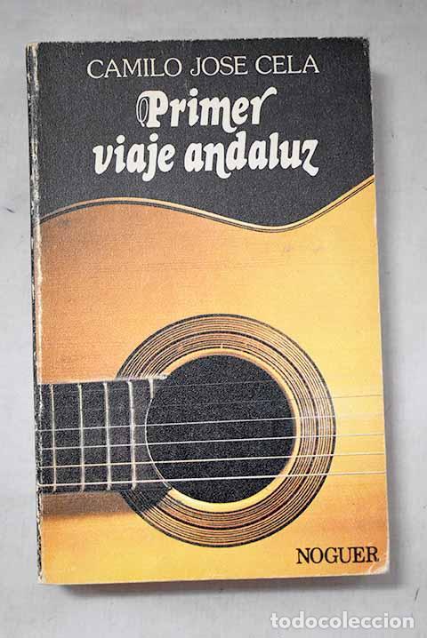 Libros: Primer viaje andaluz.- Cela, Camilo Jos&eacute;