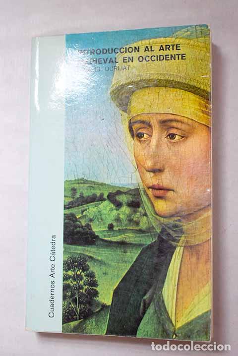 Libros: Introducci&oacute;n al arte medieval en Occidente.- Durliat, Marcel