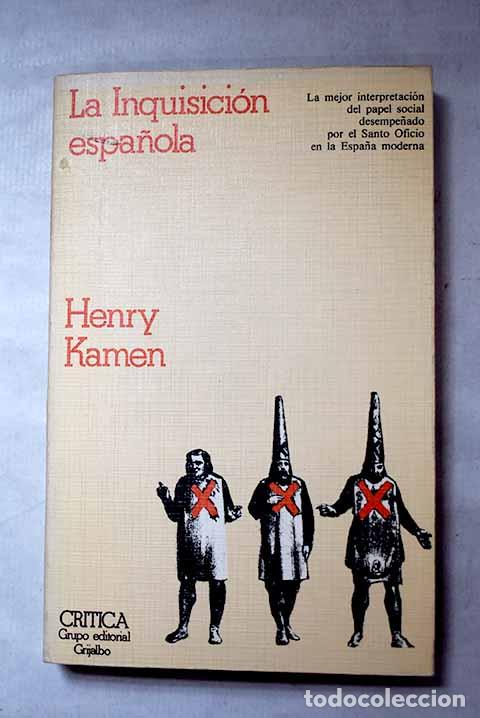 Libros: La Inquisici&oacute;n espa&ntilde;ola.- Kamen, Henry