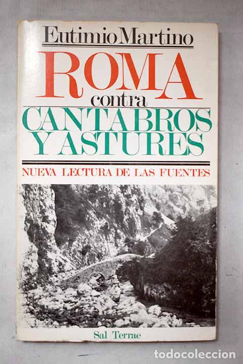 Libros: Roma contra c&aacute;ntabros y astures: nueva lectura de las fuentes.- Martino, Eutimio