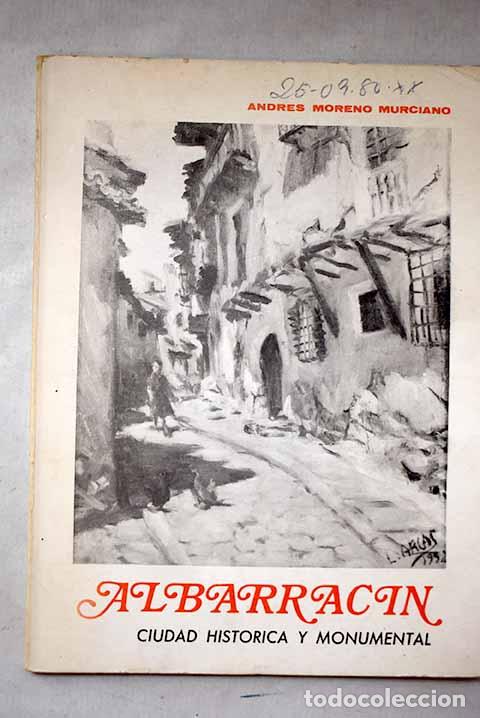 Livres: Albarrac&iacute;n: ciudad hist&oacute;rica y monumental.- Moreno Murciano, Andr&eacute;s