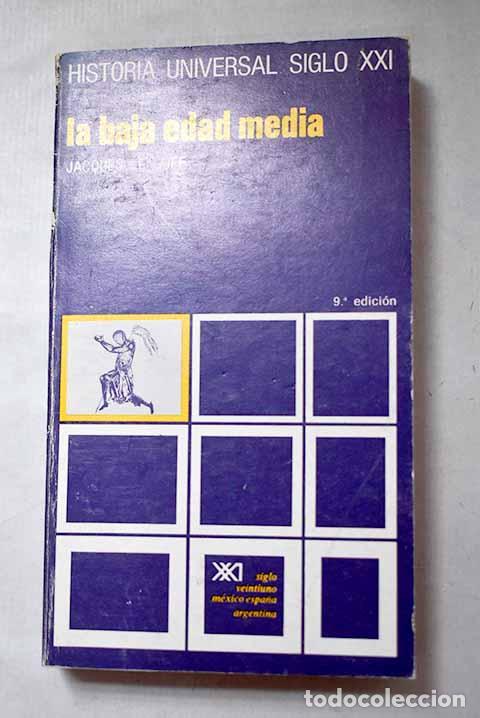 Livres: La baja edad media: Le Goff, Jacques.- Le Goff, Jacques