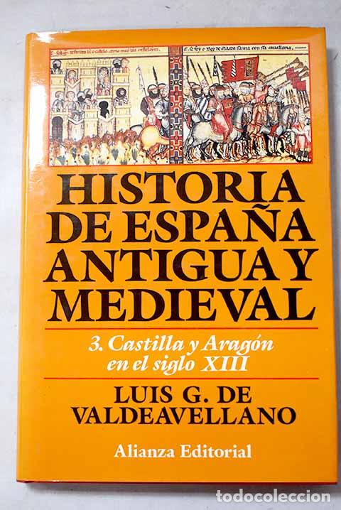Livres: Historia de Espa&ntilde;a antigua y medieval, 3. Castilla y Arag&oacute;n en el siglo XIII