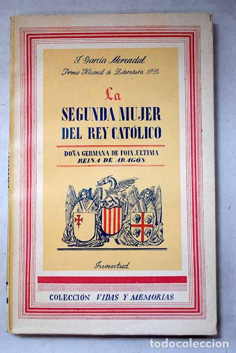 Livros em segunda m&atilde;o: Extranjeros en Espa&ntilde;a, La segunda mujer del Rey Cat&oacute;lico, Do&ntilde;a Germana de Foix