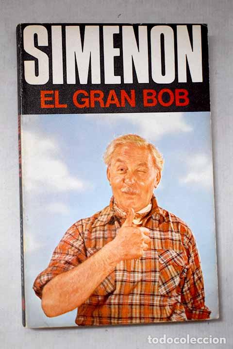 B&uuml;cher: El gran Bob: SIMENON, Georges.- SIMENON, Georges