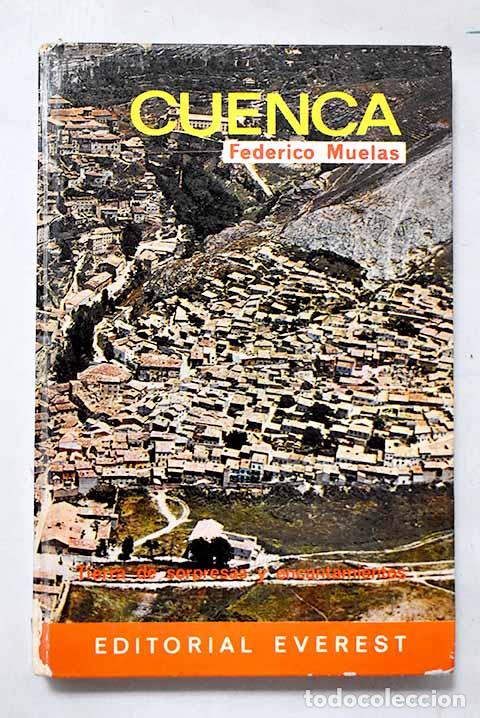 B&uuml;cher: Cuenca: tierra de sorpresas y encantamientos .- Muelas, Federico