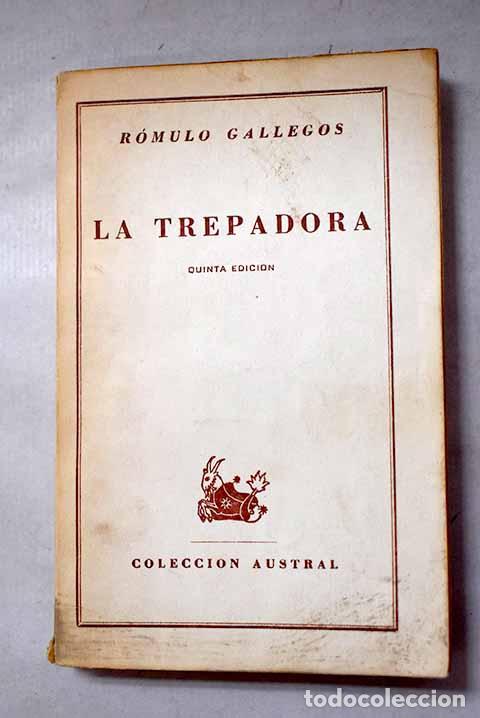Libri di seconda mano: La trepadora: Gallegos, R&oacute;mulo.- Gallegos, R&oacute;mulo
