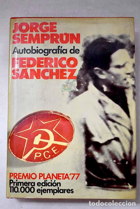 Libri di seconda mano: Autobiograf&iacute;a de Federico S&aacute;nchez.- Sempr&uacute;n, Jorge