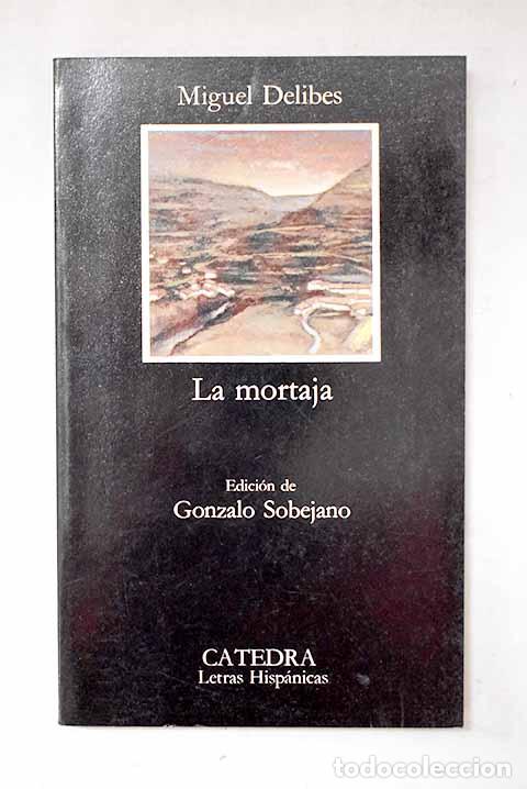 Libri di seconda mano: La mortaja: Delibes, Miguel.- Delibes, Miguel