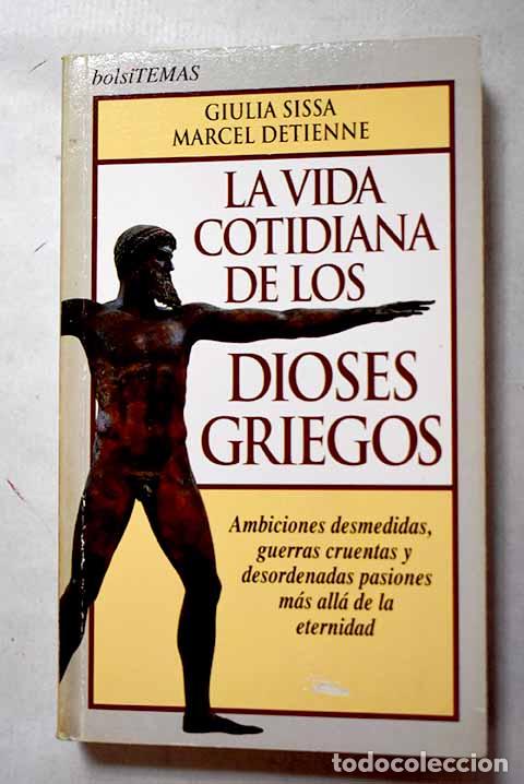 Libri di seconda mano: La vida cotidiana de los dioses griegos.- Sissa, Giulia