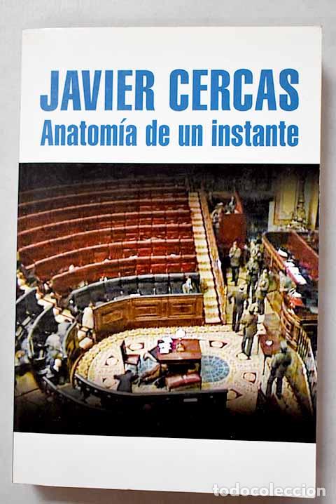 Libri di seconda mano: Anatom&iacute;a de un instante.- Cercas, Javier