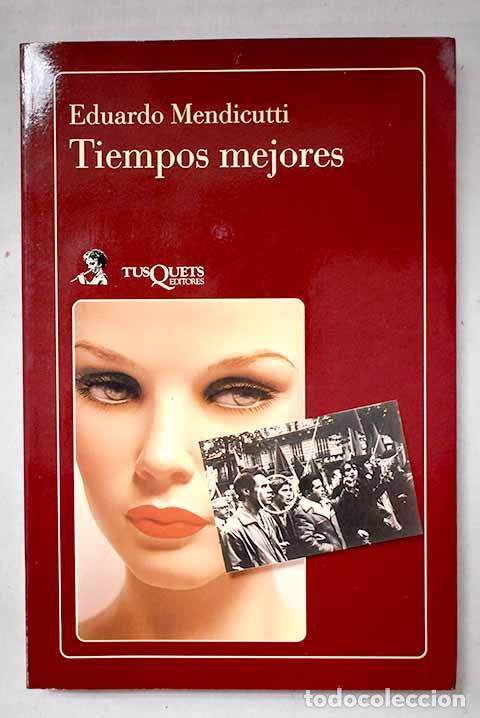 B&uuml;cher: Tiempos mejores: Mendicutti, Eduardo.- Mendicutti, Eduardo