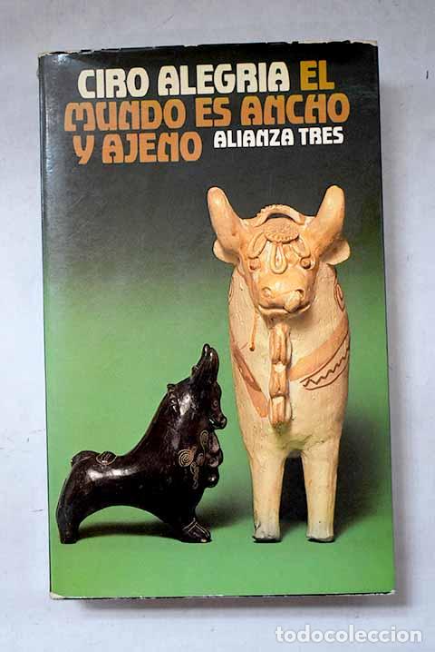 B&uuml;cher: El mundo es ancho y ajeno.- Alegr&iacute;a, Ciro